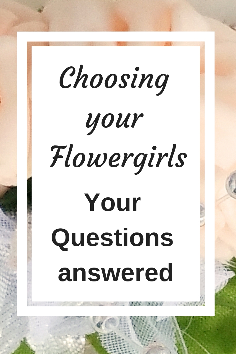 Choosing your flower girls – your questions answered