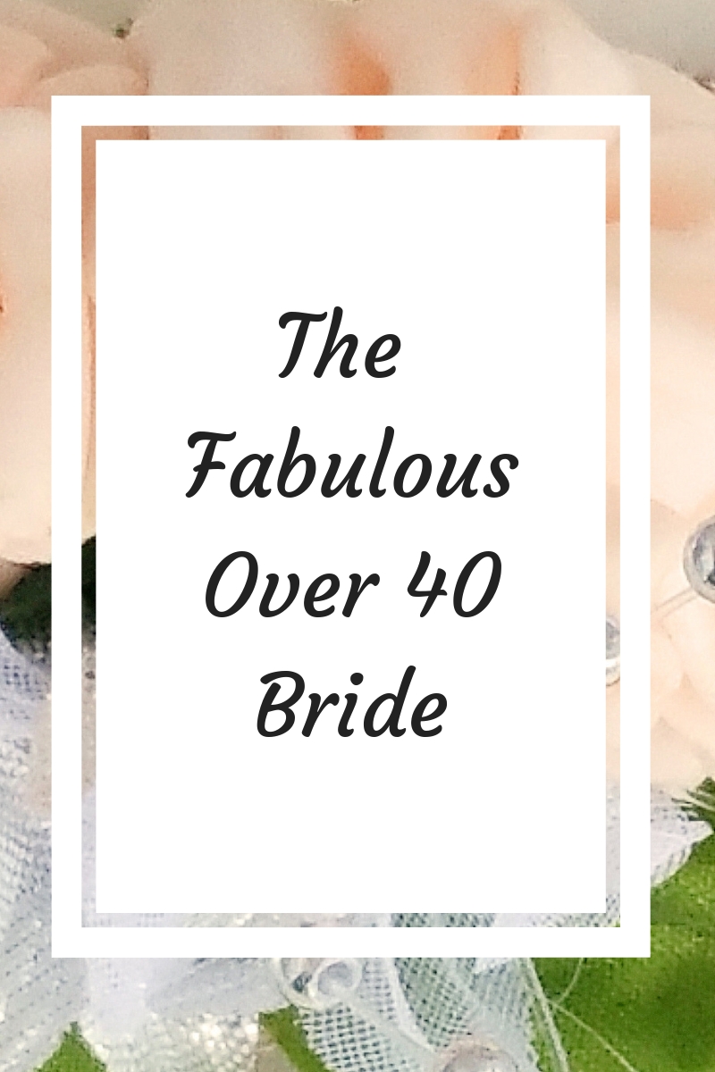 The Fabulous Over Forty Bride