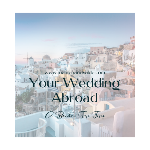 Your Wedding Abroad – a bride’s top tips