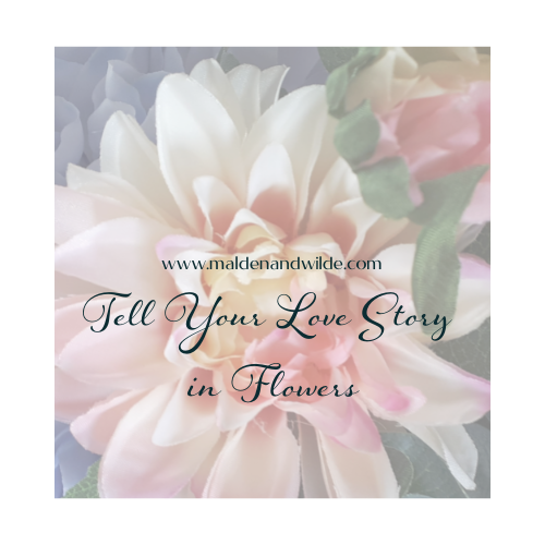 Tell your Love Story in Flowers